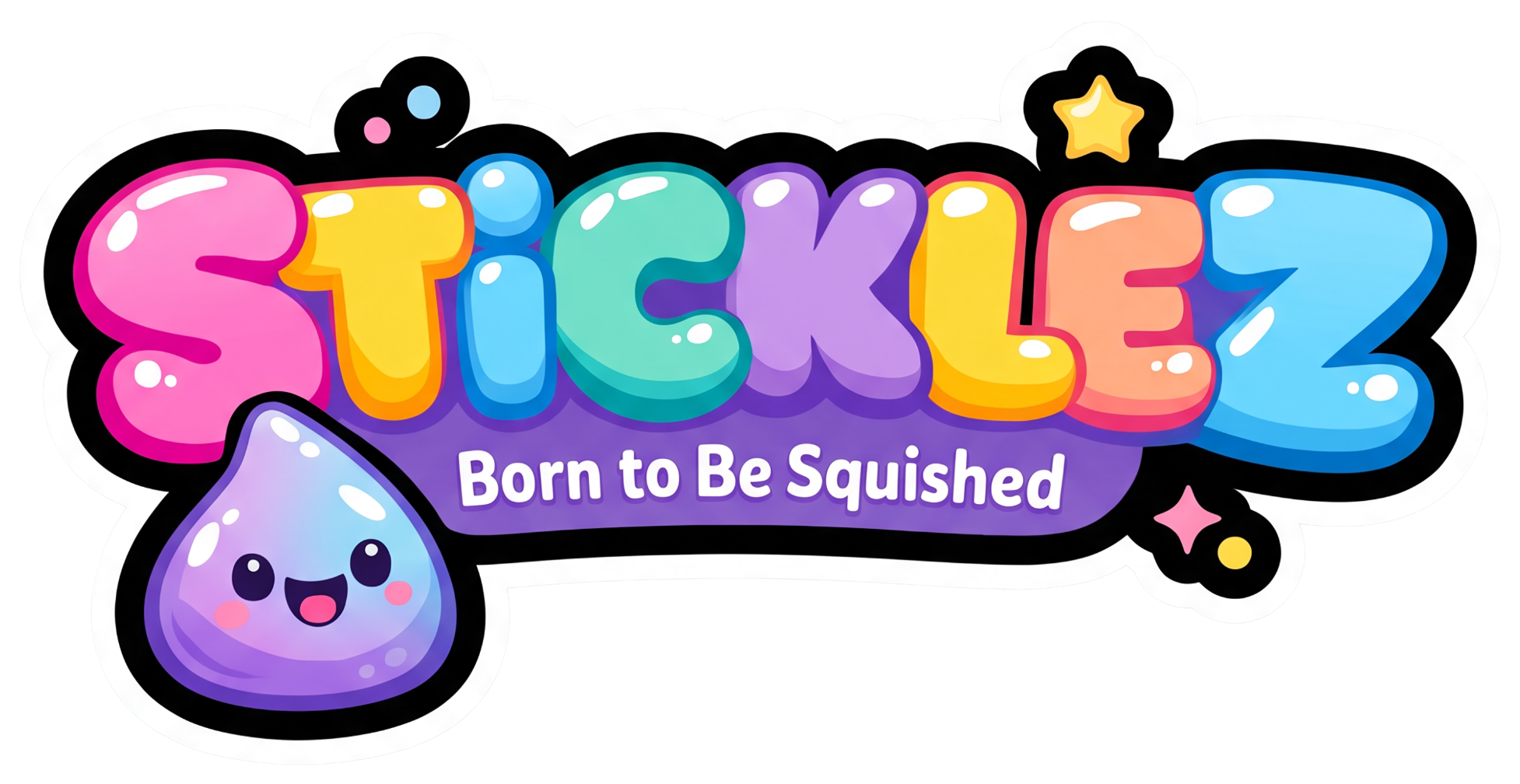 Sticklez — Born to Be Squished